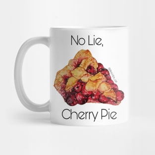 No lie, cherry pie Mug